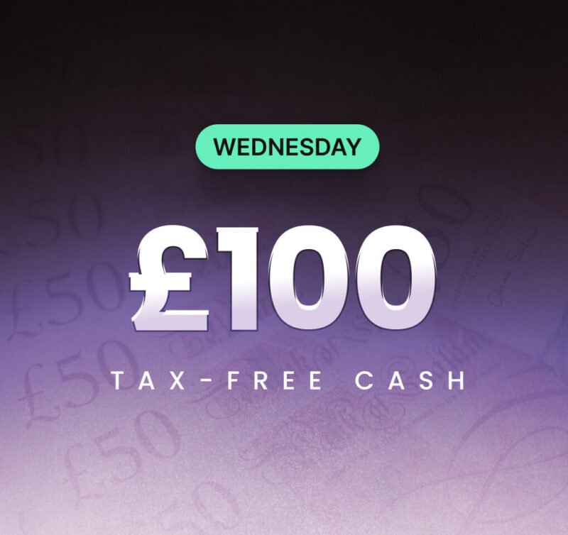 £100 Tax-Free Cash – Wednesday